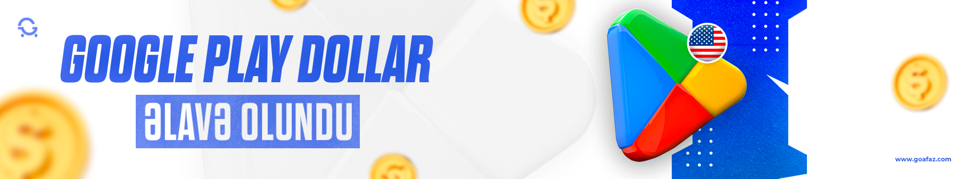 Google Play Dollar Kodları artıq GOAFAZ-da!